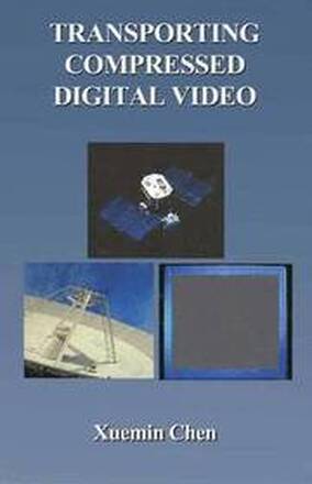 Transporting Compressed Digital Video