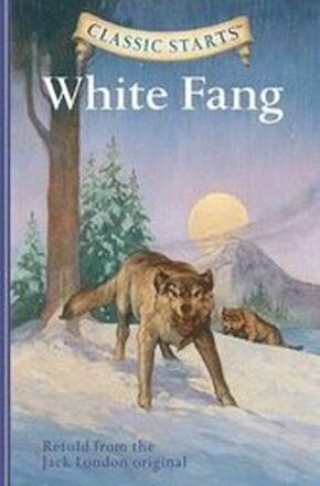Classic Starts: White Fang