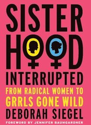 Sisterhood, Interrupted