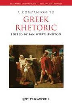 A Companion to Greek Rhetoric