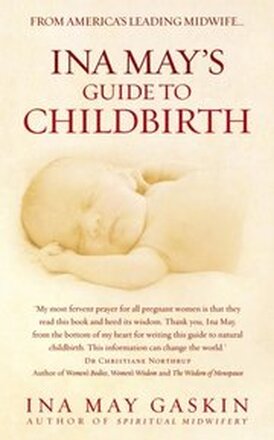 Ina May''s Guide to Childbirth
