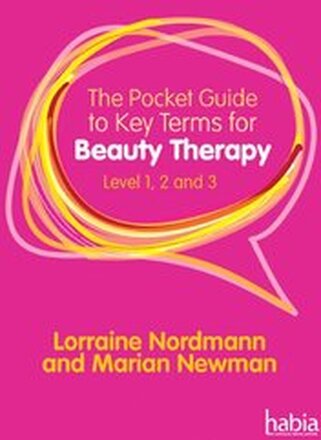 The Pocket Guide to Key Terms for Beauty Therapy