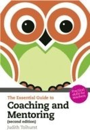 Essential Guide to Coaching and Mentoring, The