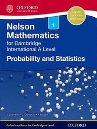 Nelson Probability and Statistics 1 for Cambridge International A Level