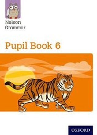 New Nelson Grammar Pupil Book 6 Year 6/P7