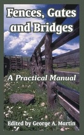 Fences, Gates and Bridges