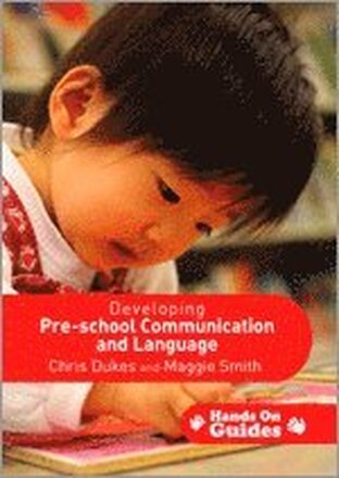 Developing Pre-school Communication and Language