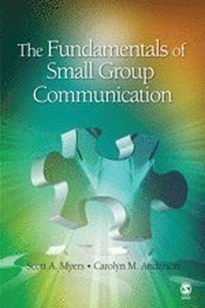 The Fundamentals of Small Group Communication