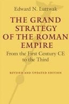 The Grand Strategy of the Roman Empire