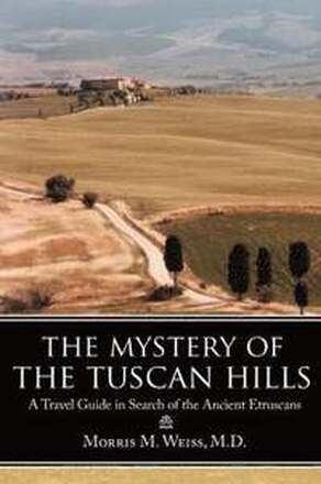 The Mystery of the Tuscan Hills