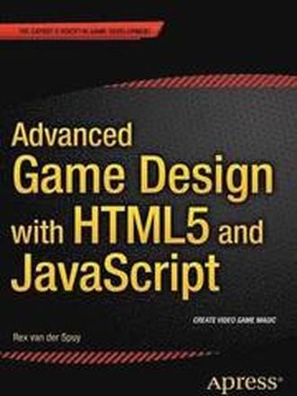 Advanced Game Design with HTML5 and JavaScript