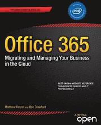 Office 365: Migrating and Managing Your Business In The Cloud