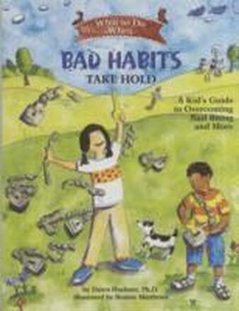 What to Do When Bad Habits Take Hold