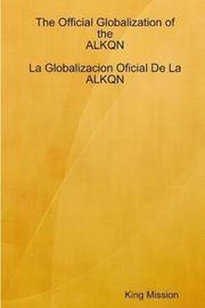 The Official Globalization of the ALKQN