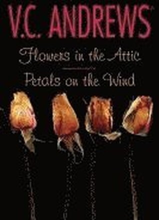 Flowers in the Attic/Petals on the Wind