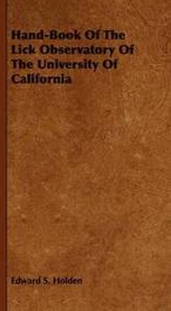 Hand-Book Of The Lick Observatory Of The University Of California