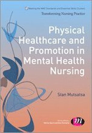 Physical Healthcare and Promotion in Mental Health Nursing