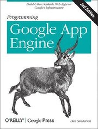Programming Google App Engine, 2nd Edition