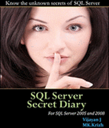 SQL Server Secret Diary: Know the unknown secrets of SQL Server