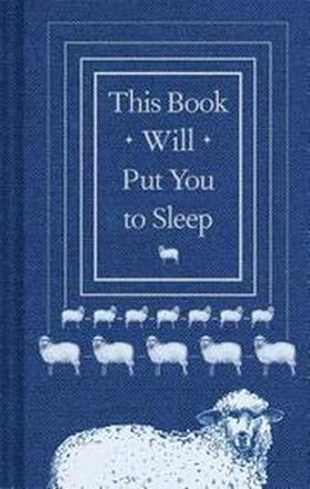 This Book Will Put You to Sleep: (Books to Help Sleep, Gifts for Insomniacs)