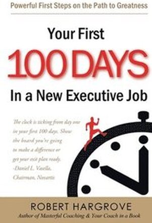 Your First 100 Days In A New Executive Job