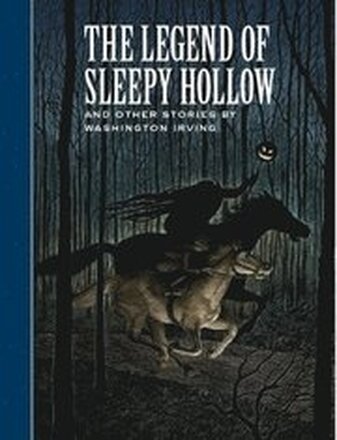 The Legend of Sleepy Hollow and Other Stories