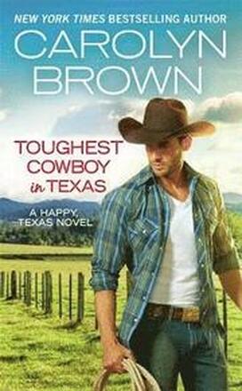 Toughest Cowboy in Texas (Forever Special Release)