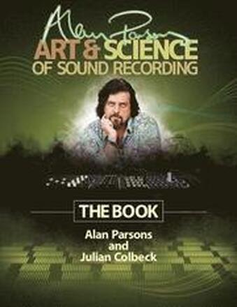 Alan Parsons' Art & Science of Sound Recording