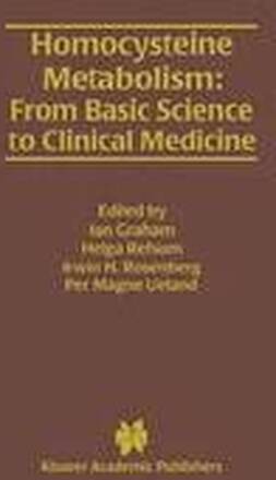 Homocysteine Metabolism: From Basic Science to Clinical Medicine