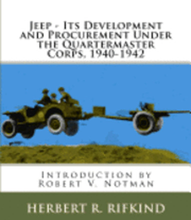 Jeep - Its development and procurement under the Quartermaster Corps, 1940-1942