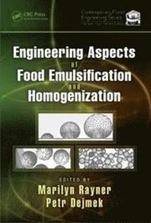 Engineering Aspects of Food Emulsification and Homogenization