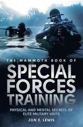 The Mammoth Book Of Special Forces Training