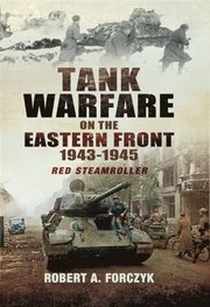 Tank Warfare on the Eastern Front 1943-1945