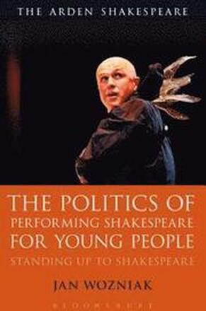 The Politics of Performing Shakespeare for Young People