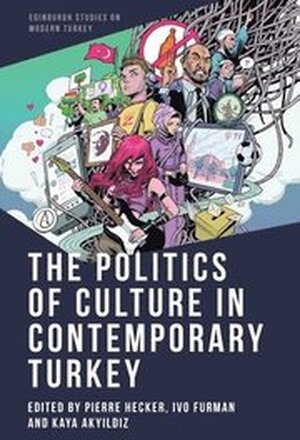 The Politics of Culture in Contemporary Turkey
