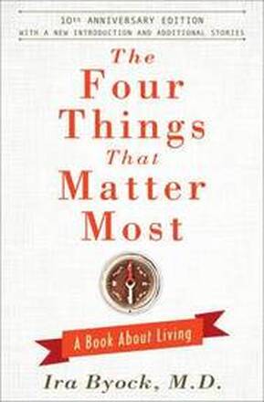 The Four Things That Matter Most - 10th Anniversary Edition