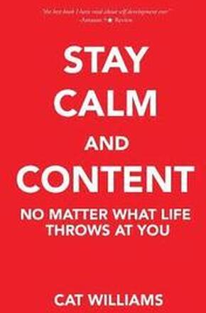 Stay Calm And Content
