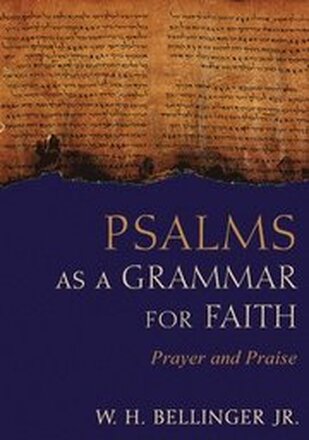 Psalms as a Grammar for Faith