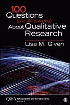 100 Questions (and Answers) About Qualitative Research