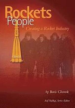Rockets and People: Volume II: Creating a Rocket Industry