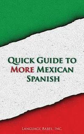 Quick Guide to More Mexican Spanish