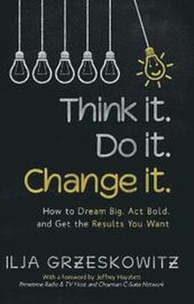 Think it. Do it. Change it.