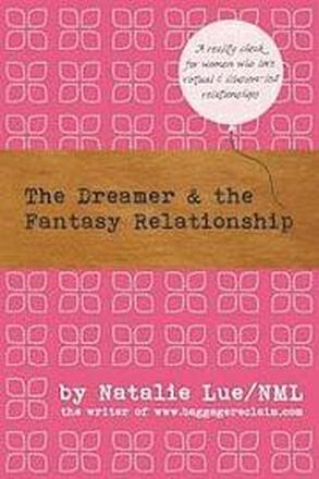 The Dreamer and the Fantasy Relationship