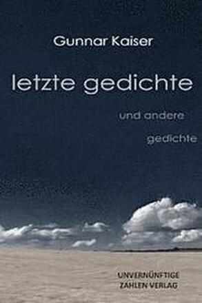 letzte gedichte: und andere gedichte