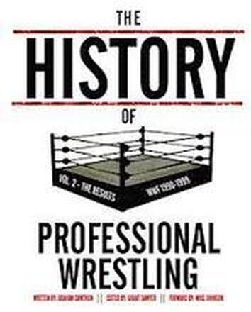 The History Of Professional Wrestling Vol. 2: WWF 1990-1999
