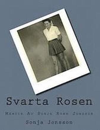 Svarta Rosen: Memoir Av Sonja Ronn Jonsson