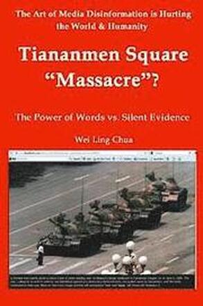 Tiananmen Square 'Massacre'? The Power of Words vs. Silent Evidence