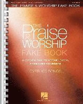 The Praise & Worship Fake Book: For C Instruments