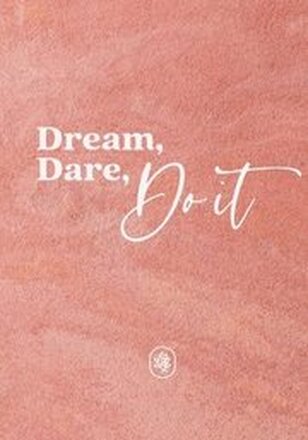 Dream, Dare, Do It