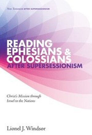 Reading Ephesians and Colossians after Supersessionism